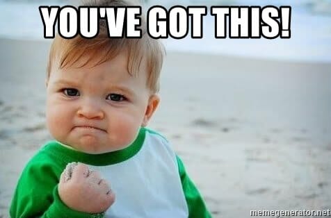 baby with a fist pump meme, "You've got this!"